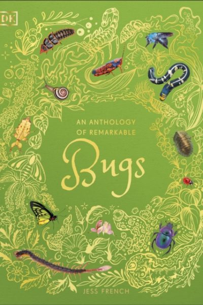An Anthology of Remarkable Bugs by French, Jess