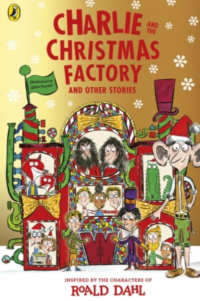 Charlie and the Christmas Factory by Dahl, Roald