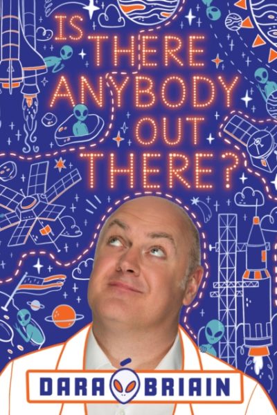 Is There Anybody Out There? by O Briain, Dara