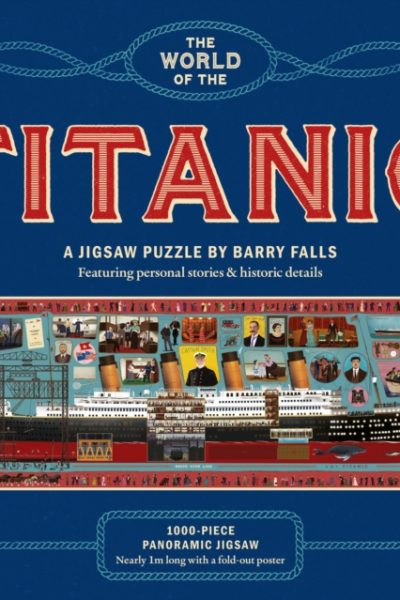 The World of the Titanic : A 1000-piece jigsaw puzzle by Barry Falls by Maltin, Tim