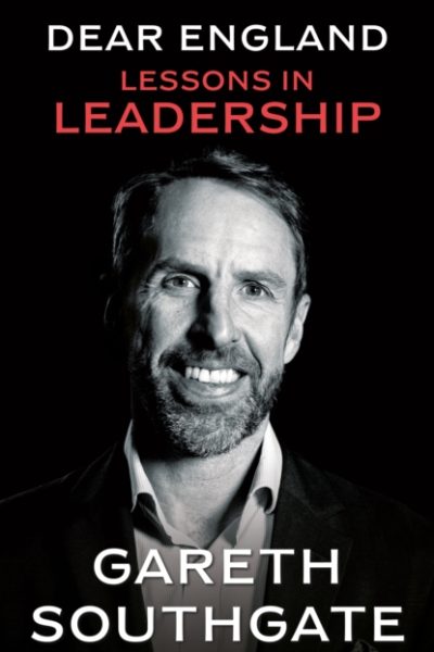 Dear England : Lessons in Leadership by Southgate, Gareth