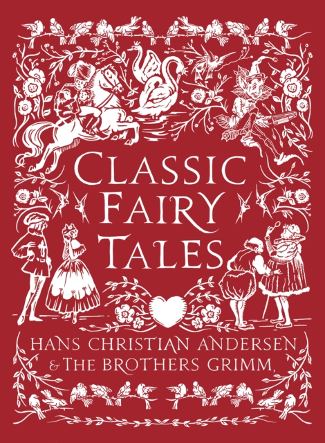 Classic Fairy Tales : Timeless stories with beautiful vintage colour artwork - a perfect gift for all ages by Andersen, Hans Christian