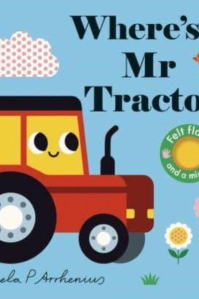 Where's Mr Tractor? by Arrhenius, Ingela P