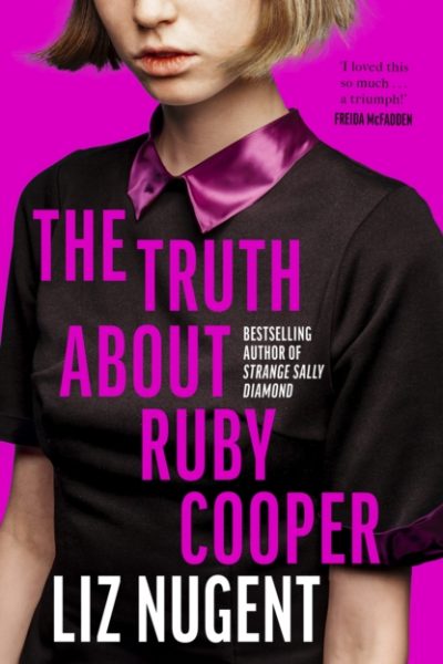 The Truth About Ruby Cooper by Nugent, Liz