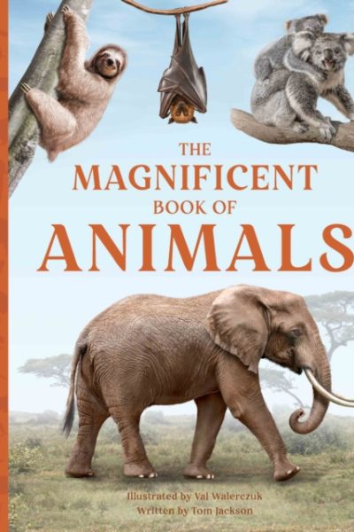 The Magnificent Book of Animals : 7 by Jackson, Tom