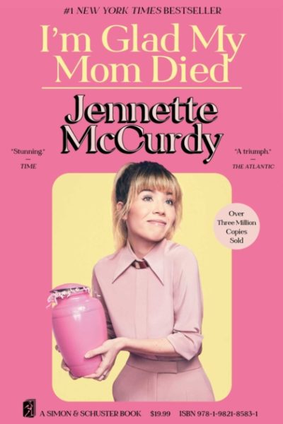 I'm Glad My Mom Died by McCurdy, Jennette