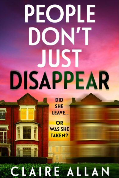 People Don't Just Disappear by Claire Allan