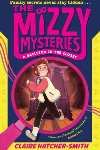 The Mizzy Mysteries: A Skeleton in the Closet : Book 1 by Hatcher-Smith, Claire