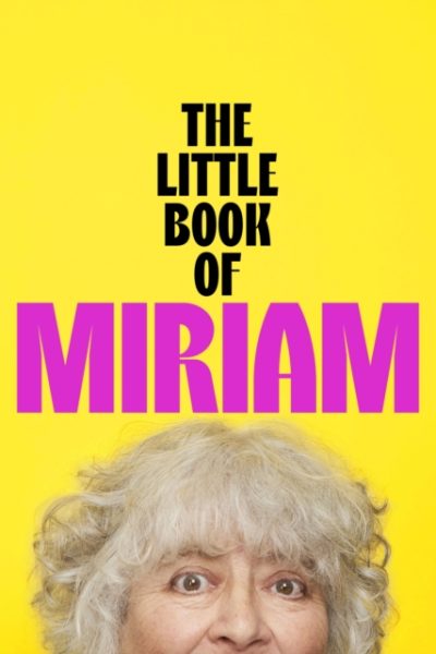 The Little Book of Miriam : THE NUMBER ONE BESTSELLER by Margolyes, Miriam
