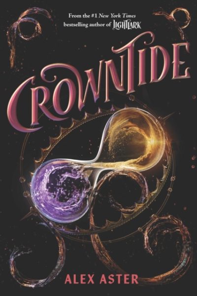 Crowntide (The Lightlark Saga Book 4) by Aster, Alex