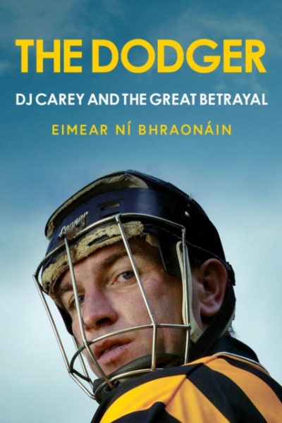 The Dodger : DJ Carey and the Great Betrayal by Bhraonain, Eimear Ni