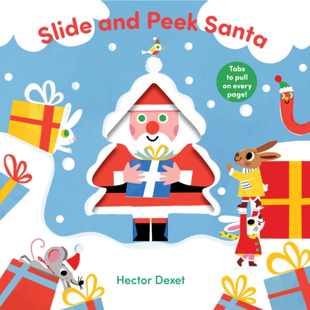Slide and Peek Santa : A Push-And-Pull Christmas Book by Dexet, Hector