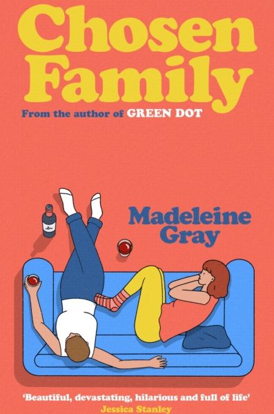 Chosen Family : The unforgettable new novel from the author of Green Dot by Gray, Madeleine