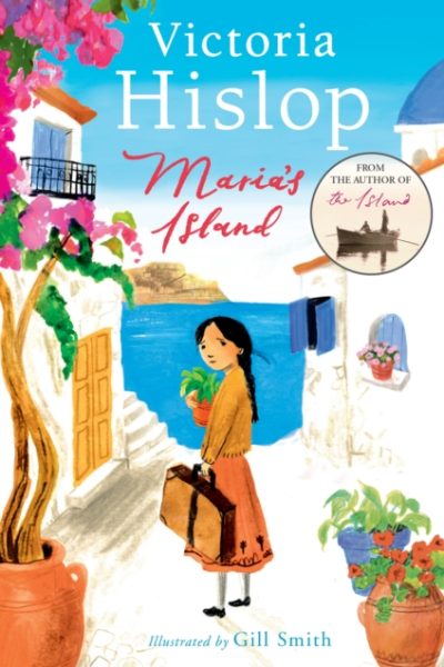 Maria's Island : From Victoria Hislop, international bestselling author of THE ISLAND – a powerful, beautifully illustrated full colour story for young readers about courage, compassion, shame and dif by Hislop, Victoria