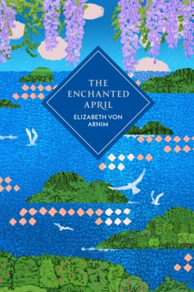 The Enchanted April by Von Arnim, Elizabeth