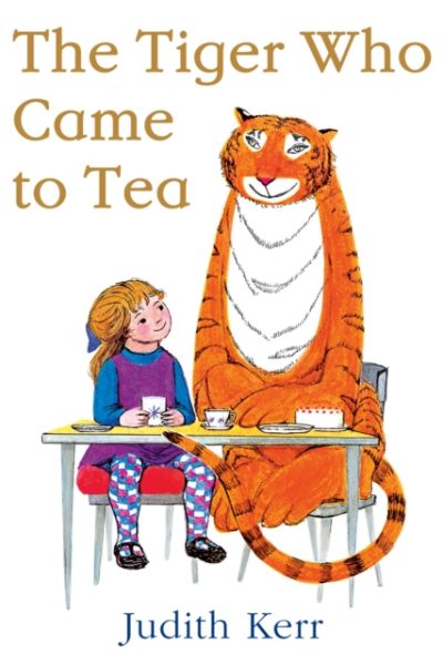 The Tiger Who Came to Tea by Kerr, Judith