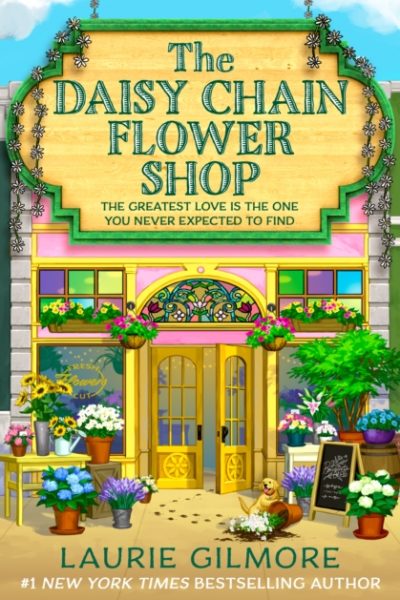 The Daisy Chain Flower Shop : Book 6 by Gilmore, Laurie