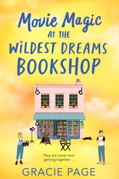 Movie Magic at the Wildest Dreams Bookshop : Book 3 by Page, Gracie