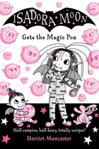 Isadora Moon gets the Magic Pox by Muncaster, Harriet