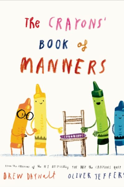 The Crayons' Book of Manners by Daywalt, Drew