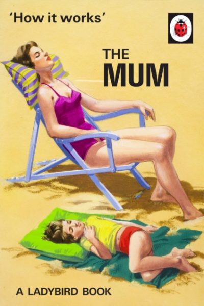 How It Works: The Mum by Hazeley, Jason
