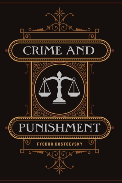 Crime and Punishment by Dostoyevsky, Fyodor