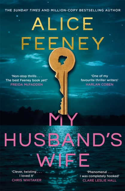My Husband's Wife : (Special Limited Edition): From The Sunday Times bestselling Author Of Beautiful Ugly And His & Hers by Feeney, Alice