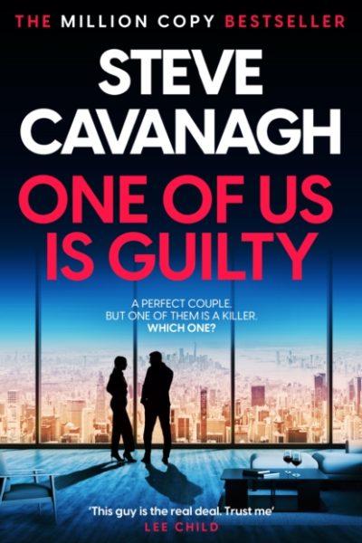 One of Us Is Guilty : The upcoming Eddie Flynn thriller from the Top Five Sunday Times bestseller by Cavanagh, Steve