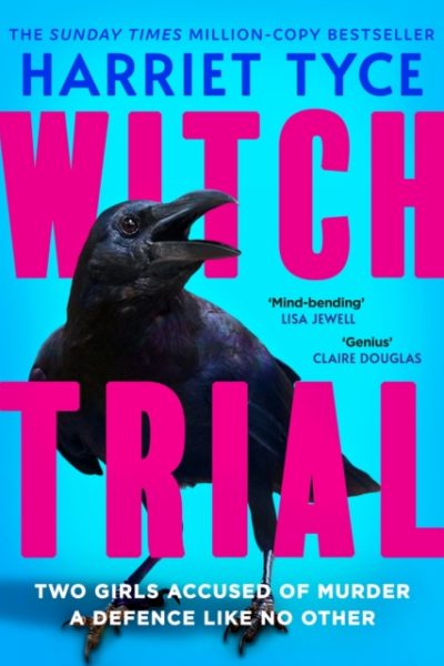 Witch Trial : Can you figure out who is lying? Don't miss the most shocking thriller of 2026, from the Sunday Times, million-copy bestselling author by Tyce, Harriet