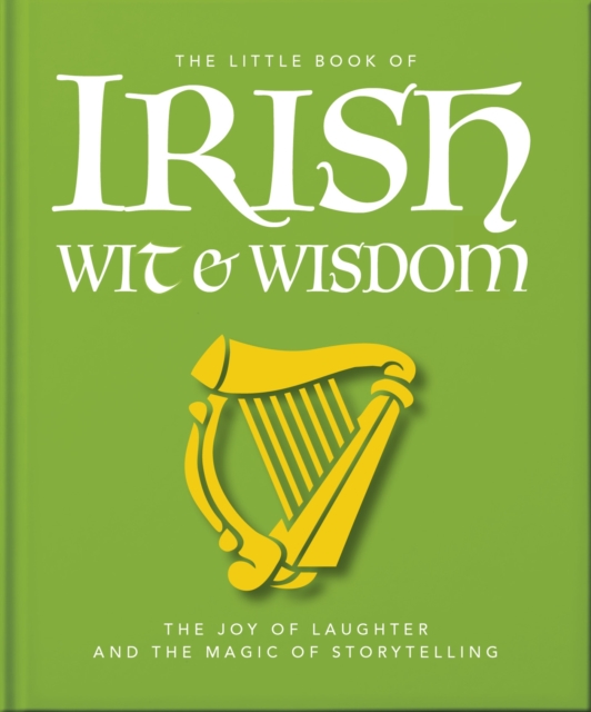 The Little Book of Irish Wit & Wisdom by OH