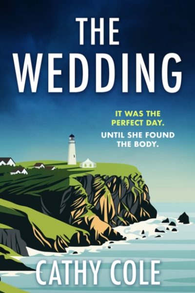 The Wedding : The twisty, unputdownable murder mystery you don’t want to miss! by Cole, Cathy