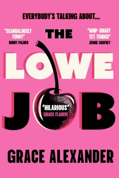 The Lowe Job : The sensational book club debut of 2026 that everyone is talking about! by Alexander, Grace