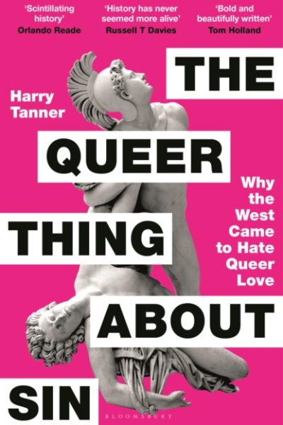 The Queer Thing About Sin : SHORTLISTED FOR FOYLES BOOK OF THE YEAR 2025 by Tanner, Harry
