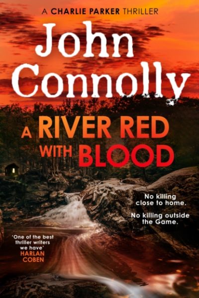 A River Red With Blood : the spellbinding new Charlie Parker novel by Connolly, John (Signed)