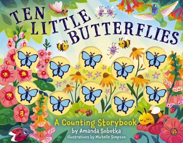 Ten Little Butterflies : A Counting Storybook by Sobotka, Amanda