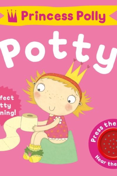 Princess Polly's Potty : A Noisy Sound Book by Pinnington, Andrea