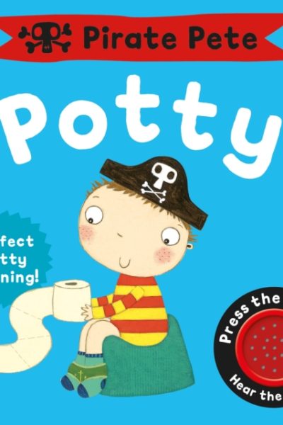 Pirate Pete's Potty : A Noisy Sound Book by Pinnington, Andrea