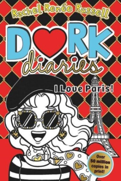 Dork Diaries: I Love Paris! : Jokes, drama and BFFs in the global hit series Volume 15 by Russell, Rachel Renee