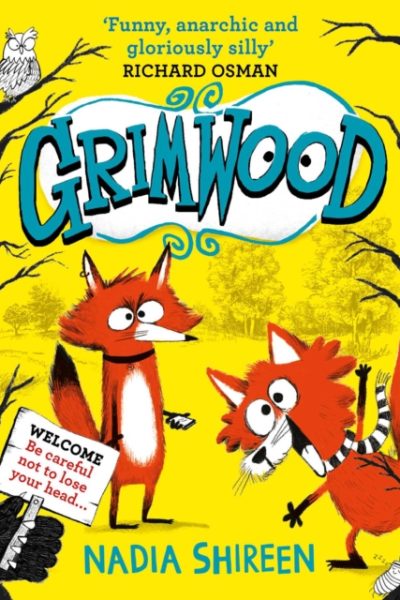 Grimwood : Laugh your head off with the funniest new series of the year by Shireen, Nadia
