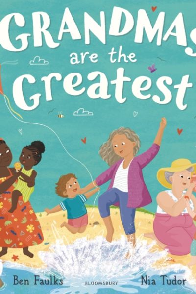 Grandmas Are the Greatest by Faulks, Ben