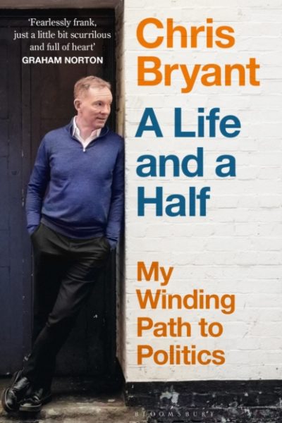 A Life and a Half : My Winding Path to Politics by Bryant, Chris