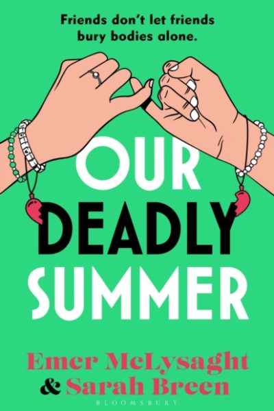 Our Deadly Summer : The heartfelt and hilarious new novel from the bestselling authors of the Aisling series by McLysaght, Emer