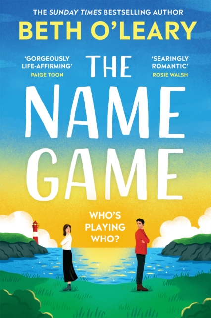 The Name Game : the brand new love story from the bestselling author of The Flatshare by O'Leary, Beth