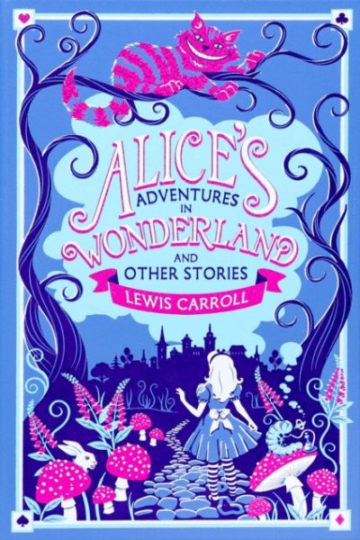Alice's Adventures in Wonderland and Other Stories by Carroll, Lewis