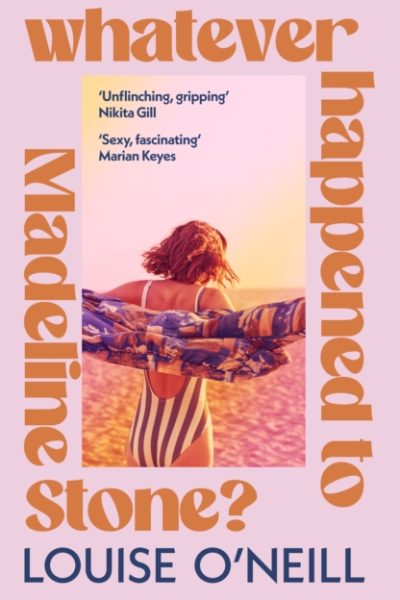 Whatever Happened to Madeline Stone? by O'Neill, Louise