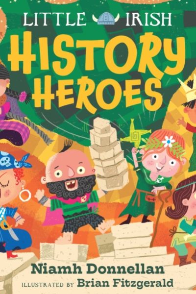 Little Irish History Heroes by Donnellan, Niamh
