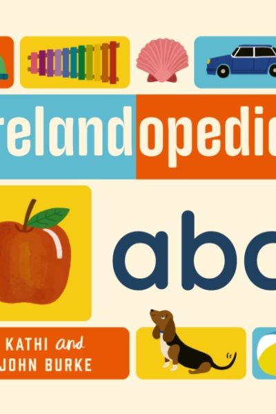 Irelandopedia ABC by Burke, John