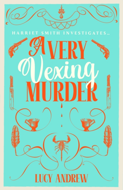A Very Vexing Murder : The smart, witty cosy crime mystery set in the world of Jane Austen by Andrew, Lucy, PhD