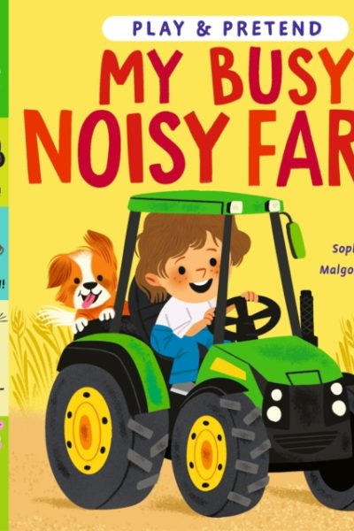 My Busy Noisy Farm by Aggett, Sophie
