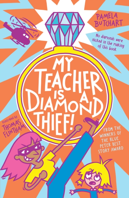 My Teacher is a Diamond Thief! by Butchart, Pamela
